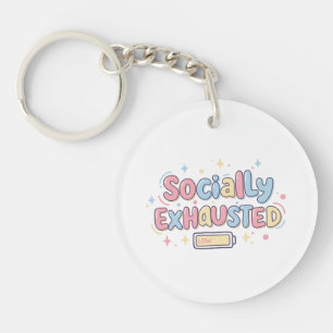 Socially Exhausted Keychain