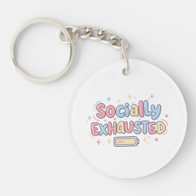 Socially Exhausted Keychain (Front)