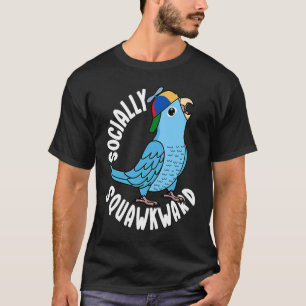 Socially Squawkward Parrot I Blue Parrotlet T-Shirt