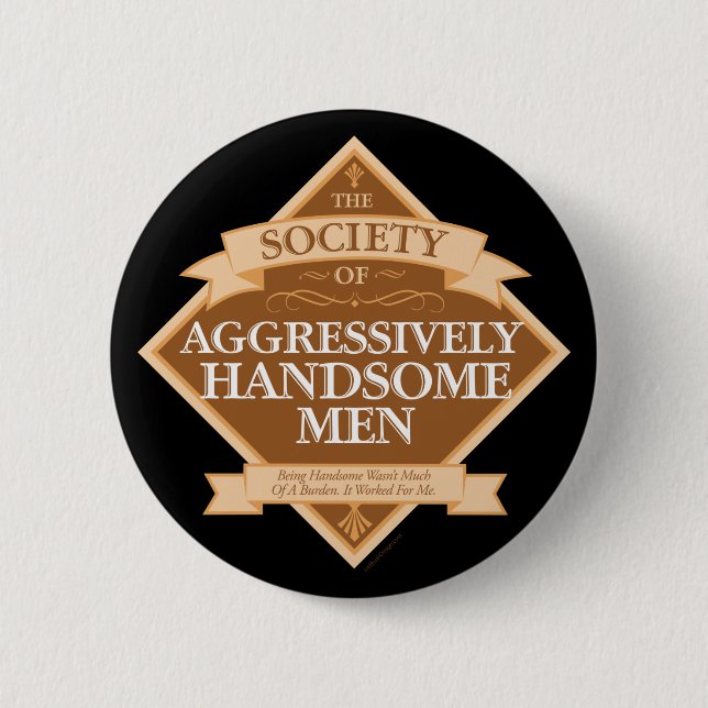 Society of Aggressively Handsome Men 2 Inch Round Button (Front)