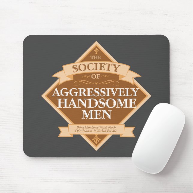 Society of Aggressively Handsome Men Mouse Pad (With Mouse)