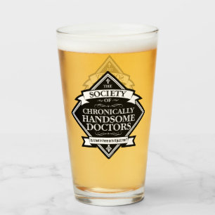 Society of Chronically Handsome Doctors - funny Dr Glass
