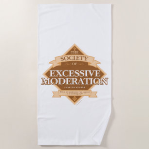 Society of Excessive Moderation Beach Towel