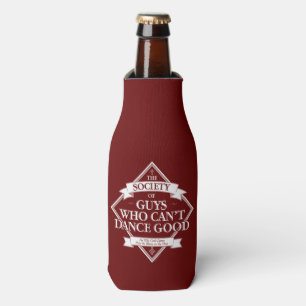 Society of Guys Who Can’t Dance Good Bottle Cooler