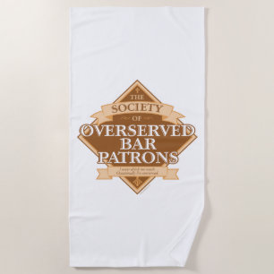 Society of Overserved Bar Patrons Beach Towel