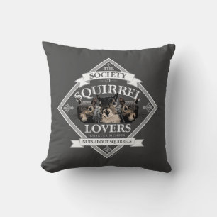 Society of Squirrel Lovers - funny squirrel Throw  Pillow