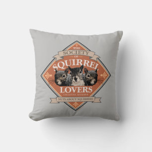Society of Squirrel Lovers - funny squirrel Throw Pillow