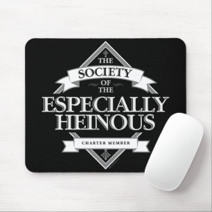 Society of The Especially Heinous Mouse Pad