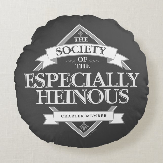 Society of The Especially Heinous Round Pillow (Front)
