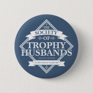 Society of Trophy Husbands 2 Inch Round Button