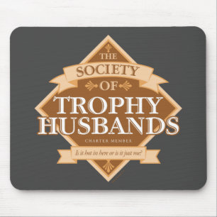 Society of Trophy Husbands Mouse Pad