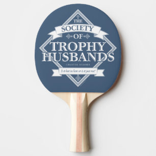 Society of Trophy Husbands Ping Pong Paddle