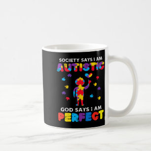 Society Says Autistic God Perfect Autism Awareness Coffee Mug