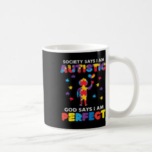 Society Says Autistic God Perfect Autism Awareness Coffee Mug