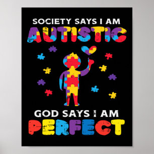 Society Says Autistic God Perfect Autism Awareness Poster