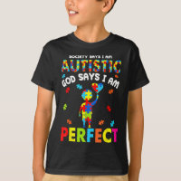 Society Says Im Autistic God Says Im Perfect Autis