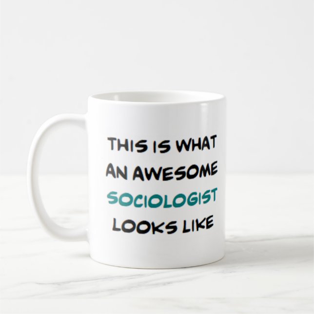 sociologist, awesome coffee mug (Left)