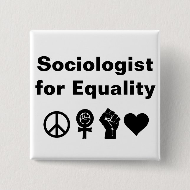 Sociologist for Equality (with symbols) 2 Inch Square Button (Front)