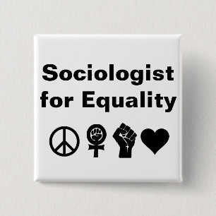 Sociologist for Equality (with symbols) 2 Inch Square Button