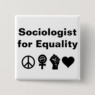 Sociologist for Equality (with symbols) 2 Inch Square Button
