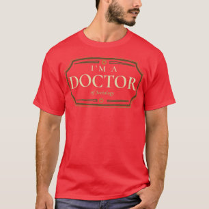 Sociology Doctorate Degree PhD Graduation Gift 1 T-Shirt