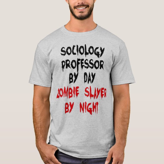 Sociology Professor Zombie Joke T-Shirt (Front)