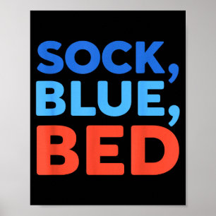 Sock Blue Bed Funny Meme  Poster