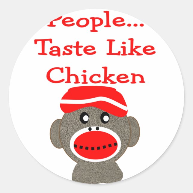 Sock Monkey  "PEOPLE TASTE LIKE CHICKEN" Classic Round Sticker (Front)