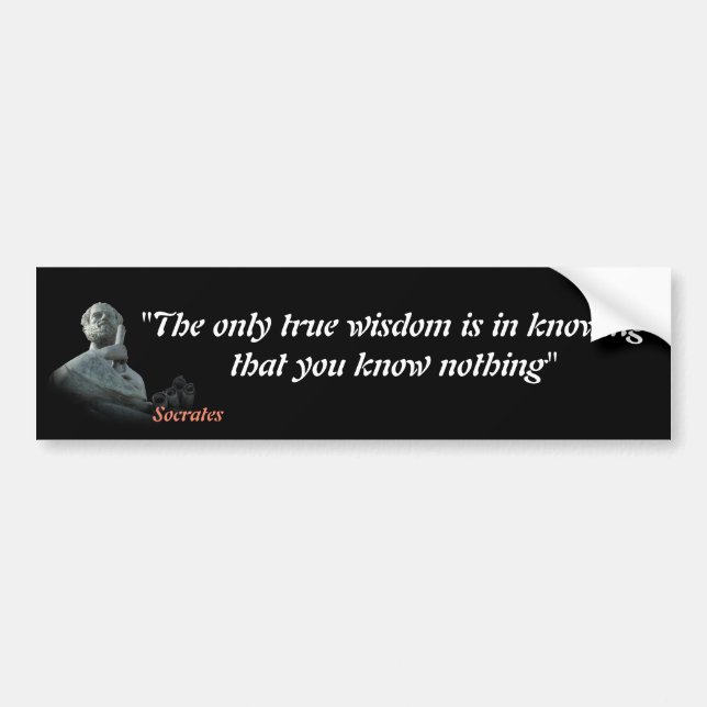 Socrates Quote On Wisdom Bumper Sticker (Front)