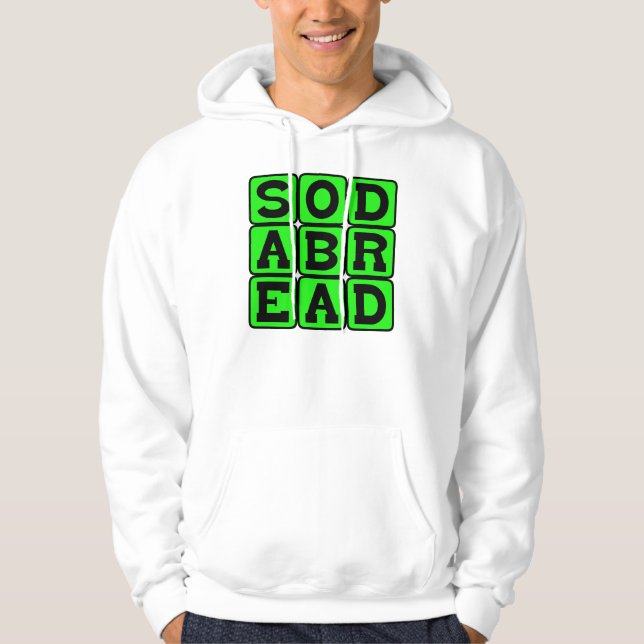 Soda Bread, Type of Bread Hoodie (Front)