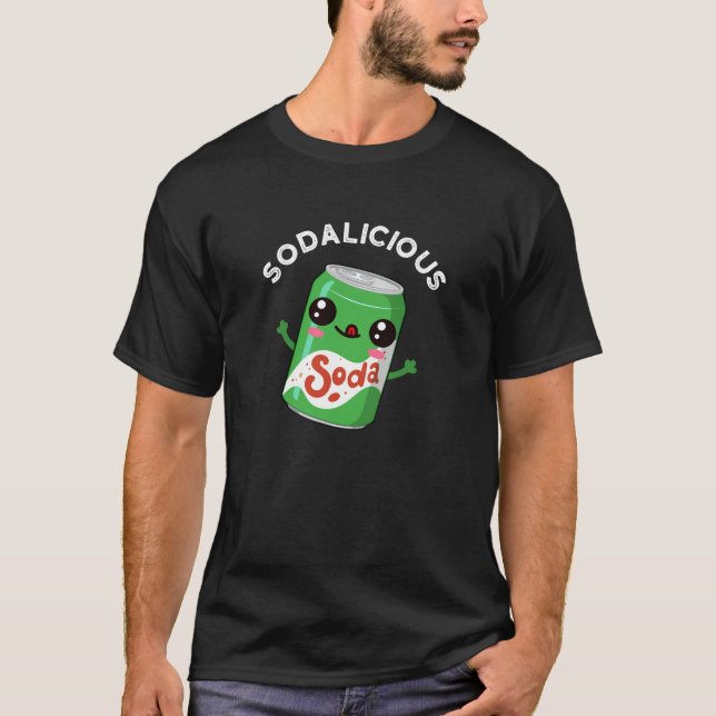 Soda-licious Funny Soda Pop Pun Dark BG T-Shirt (Front)