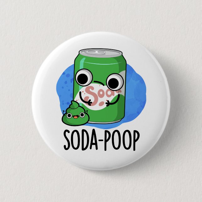 Soda Poop Funny Drink Pun  2 Inch Round Button (Front)