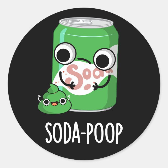 Soda Poop Funny Drink Pun Dark BG Classic Round Sticker (Front)