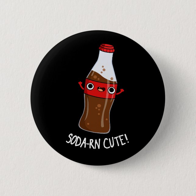 Soda-rn Cute Funny Soda Pun Dark BG 2 Inch Round Button (Front)