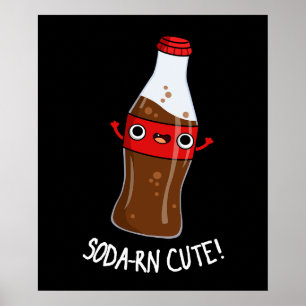 Soda-rn Cute Funny Soda Pun Dark BG Poster