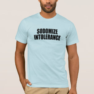 Sodomize intolerance T-Shirt