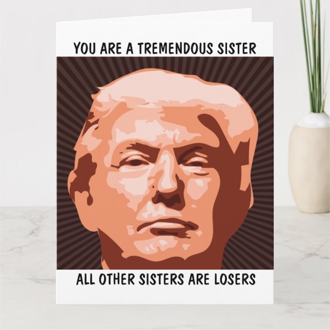 SOEUR DONALD TRUMP CARTE D'ANNIVERSAIRE POUR SOEUR (Devant)