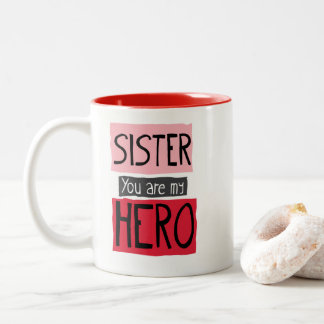 Soeur vous êtes ma tasse de héros