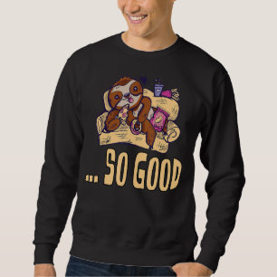 sofa so good sloth fun sweatshirt