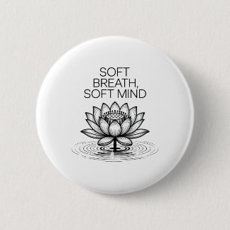 Soft Breath Soft Mind Dandelion Yoga Inspiration A 2 Inch Round Button