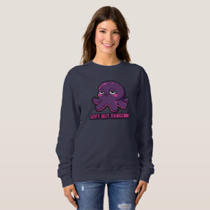 Soft But Dangerous Sleepy Pastel Kawaii Octopus Sweatshirt
