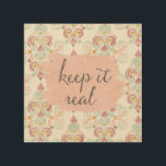 Soft Deco III | Keep It Real Wood Wall Art<br><div class="desc">A watercolor design with a soft damask background and cute,  typography phrase. Artist: Anne Tavoletti</div>