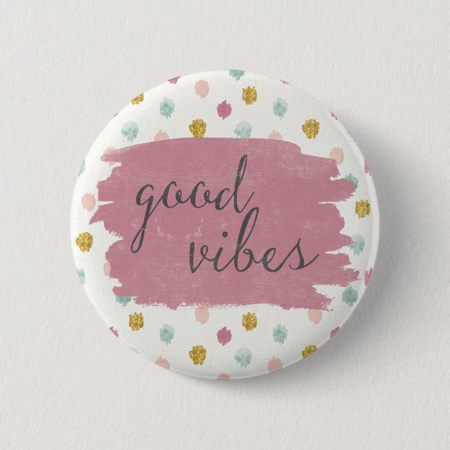 Soft Deco IV | Good Vibes 2 Inch Round Button (Front)