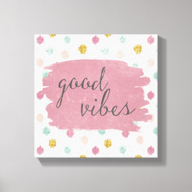Soft Deco IV | Good Vibes Canvas Print (Front)
