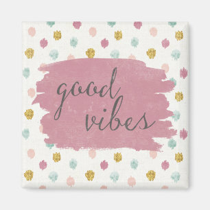 Soft Deco IV   Good Vibes Magnet