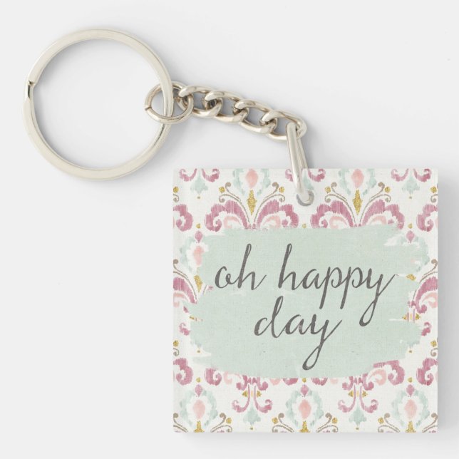 Soft Deco VI | Oh Happy Day Keychain (Front)