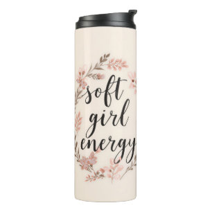 Soft Girl Energy Cute Girly Floral Thermal Tumbler