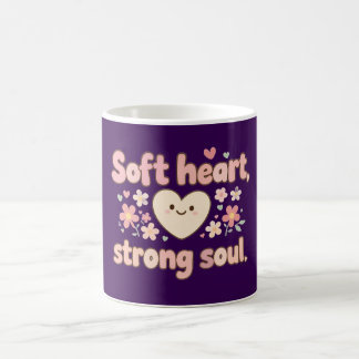 Soft Heart Strong Soul Pastel Aesthetic Design for Coffee Mug