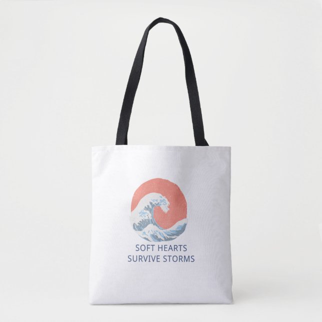 Soft Hearts Survive Storms Tote Bag (Front)