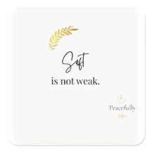 Soft Is Not Weak" Minimalist Calm Quote Sticker